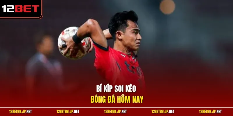 Bí kíp soi kèo bóng đá hôm nay