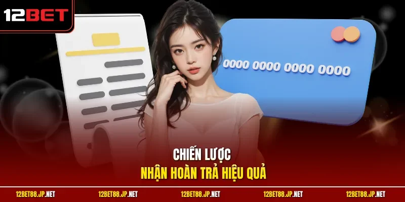 Chiến lược nhận hoàn trả hiệu quả