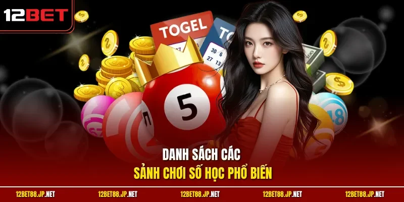 Danh sách các sảnh chơi số học phổ biến