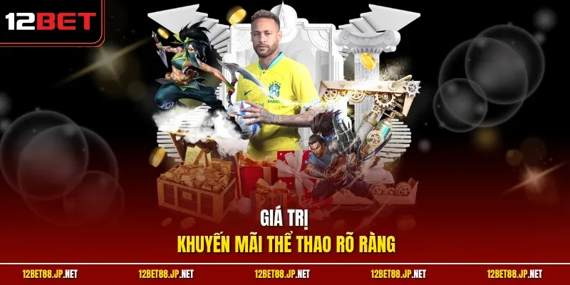 Giá trị khuyến mãi thể thao rõ ràng