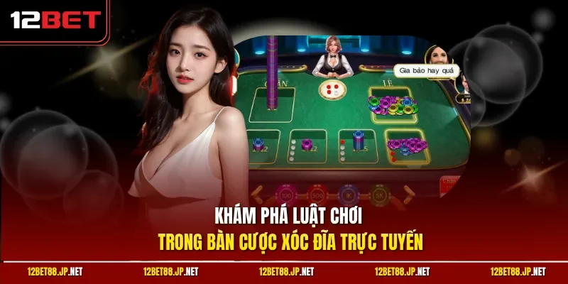 Khám phá luật chơi trong bàn cược xóc đĩa trực tuyến