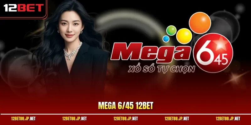 Mega 6/45 12BET
